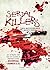 Serial Killers: An In-Depth Look into the Minds of History's Most Sinister Criminals