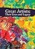 Great Artists: Their Lives and Legacy