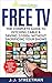 FREE TV: The Complete Guide to Ditching Cable & Saving $1000s Without Sacrificing Your Shows (Technology Made Easy)