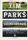 Coincidenze by Tim Parks