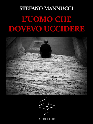 L'uomo che dovevo uccidere