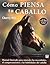 Cómo piensa tu caballo
