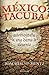 MÉXICO-TACUBA. AUTOBIOGRAFÍA DE UNA DAMA DE ALCURNIA (Spanish Edition)