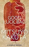 Good Luck Bag: A Short Story (Kindle Single) Book cover for Good Luck Bag: A Short Story (Kindle Single)