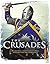 The Crusades: Blood and Faith: The Ultimate Holy War