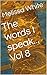 The words I speak... Vol 8