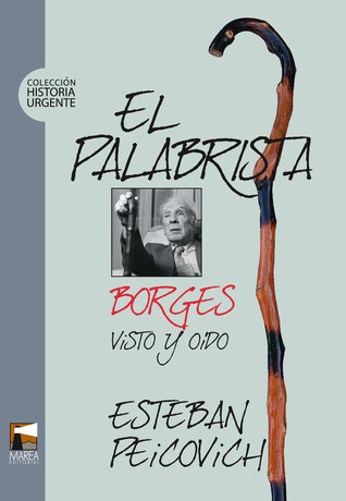 El Palabrista. Borges, visto y oido (Paperback)