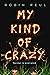 My Kind of Crazy