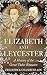 Elizabeth and Leycester