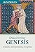 Discovering Genesis: Content, Interpretation, Reception