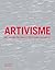 ARTIVISME : art, action pol...