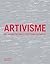 ARTIVISME : art, action politique et résistance culturelle