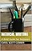 Medical Writing by Carol Scott-Conner
