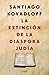 La extinción de la diáspora judía (Spanish Edition)