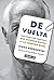 De vuelta: Diálogos con personas que vivieron mucho (y lo cuentan bien) (Spanish Edition)