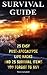 Survival Guide: 25 Easy Post-Apocalypse Life Hacks And 25 Survival Items You Forgot To Buy: (Prepper's Survival, Preppers Survival Guide) ((Preppers Survival ... Survival Books, Survival, Survival Books))