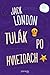 Tulák po hviezdach by Jack London Tulák po hviezdach by Jack London