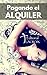 Pagando el Alquiler: Cuando el Sexo es Mejor que el Dinero (Spanish Edition)