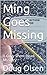 Ming Goes Missing (Nelson Mysteries)
