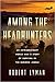 Among the Headhunters: An Extraordinary World War II Story of Survival in the Burmese Jungle