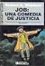 Job: una comedia de justicia