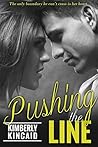 Pushing the Line by Kimberly Kincaid