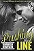 Pushing the Line (The Line, #4)