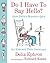 Do I Have to Say Hello? Aunt Delia's Manners Quiz for Kids an... by Delia Ephron