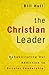 The Christian Leader by Bill Hull