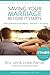 Saving Your Marriage Before It Starts: Seven Questions to Ask Before and After You Marry