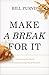 Make a Break for It: Unleashing the Power of Personal and Spiritual Growth