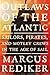 Outlaws of the Atlantic: Sailors, Pirates, and Motley Crews in the Age of Sail