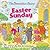 The Berenstain Bears' Easter Sunday (Berenstain Bears/Living Lights: A Faith Story)