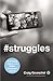 #Struggles: Following Jesus in a Selfie-Centered World