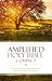 Amplified Holy Bible: Captures the Full Meaning Behind the Original Greek and Hebrew