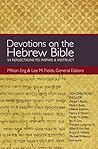 Devotions on the Hebrew Bible: 54 Reflections to Inspire and Instruct
