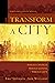 To Transform a City: Whole ...