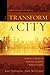 To Transform a City: Whole Church, Whole Gospel, Whole City