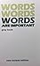 Words Are Important, Vol. H...