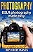 Photography: DSLR photograp...