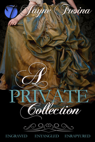 A Private Collection: Engraved / Entangled / Enraptured (ebook)