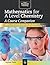 Mathematics for A Level Chemistry: A Course Companion