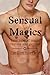 Sensual Magics: Four tales of magic, fantasy and gay lust