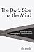 The Dark Side of the Mind -The Secret Your Mind Doesn't Want ... by Alba Alamillo