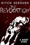 The Revocation: A Short Story The Revocation: A Short Story