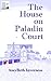 The House on Paladin Court