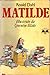 Matilde by Roald Dahl