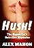 Hush!