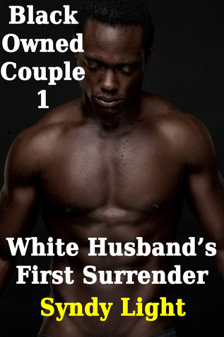 Black Owned Couple 1: White Husband's First Surrender (ebook)