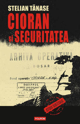 Cioran și Securitatea (Paperback)